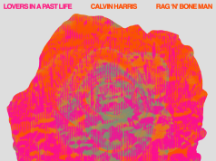 Calvin Harris i Rag’N’Bone Man ponovo udruženi u novom singlu “Lovers In A Past Life”