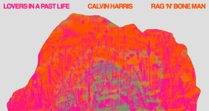 Calvin Harris i Rag’N’Bone Man ponovo udruženi u novom singlu “Lovers In A Past Life”