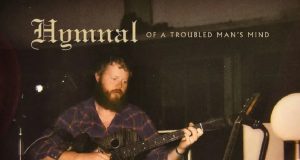 Oliver Entoni objavio debi album “Hymnal Of A Troubled Man’s Mind”