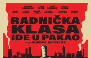 Svetska i domaća kritika preporučuju domaći film “Radnička klasa ide u pakao”: Od 11. aprila u bioskopima