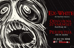 Koncert bendova Ex-White, Peripetija i Odvojena stvarnost 28. maja u SKCNS Fabrici