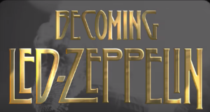 Sony Pictures Classics otkupio prvi autorizovani dokumentarac o grupi “Led Zeppelin”