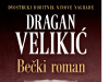 “Bečki roman”, ispisan majstorskim perom Dragana Velikića, uskoro pred čitaocima