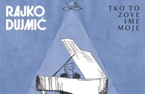 Objavljen zadnji album Rajka Dujmića